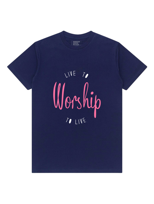 Live to worship