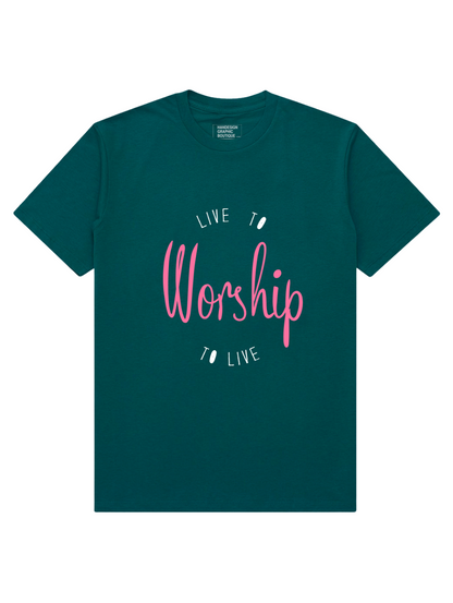 Live to worship